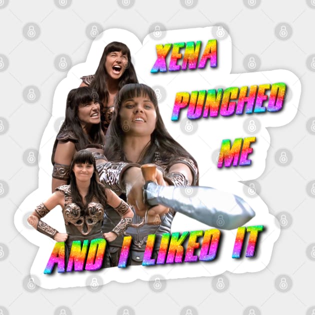 Xena Punched Me And I Liked It Sticker by CharXena